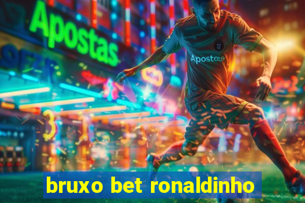 bruxo bet ronaldinho